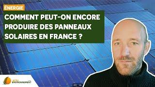 Comment peut-on encore produire des panneaux solaires en France ?