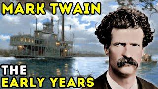 Mark Twain - The Early Years | Biographical Documentary