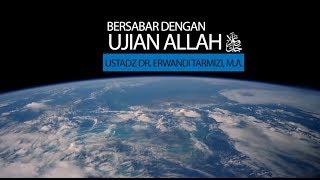 Bersabar dengan Ujian Allah - Ustadz Dr. Erwandi Tarmizi, MA (Jeda Ahsan TV)