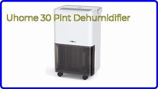 REVIEW (2024): Uhome 30 Pint Dehumidifier. ESSENTIAL details.