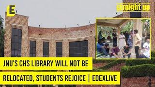 JNU's CHS library will not be relocated, says varsity; students rejoice | EdexLive