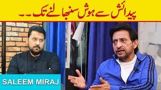 Saleem Miraj About His Childhood