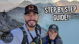 How To Climb Mount Ijen | MOST BEAUTIFUL Volcano Near Bali!