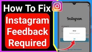 How To Fix Instagram Feedback Required Problem ( Android & iOS) | Instagram Login Error