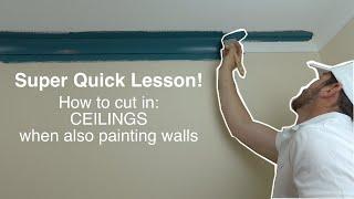 Super Quick Lesson: How to cut in the ceiling when also painting the walls