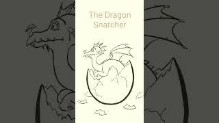 The Dragon Snatcher #books for kids #dragon #drawingforkids