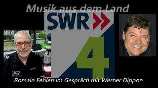 SWR 4 Interview - Romain Fehlen / Werner Dippon -  Chortage des Enzgaus