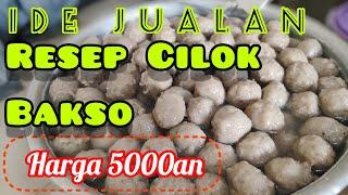 RESEP CILOK BAKSO / PENTOL BAKSO || MODAL KECIL UNTUNG BANYAK||