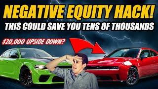 BURIED IN A HELLCAT OR SCAT PACK AND NEED OUT? THIS NEGATIVE EQUITY HACK CAN SAVE YOU THOUSANDS!!!!