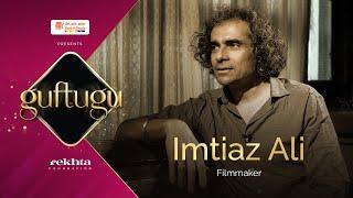 Guftugu With Imtiaz Ali | Indian Filmmaker | Rekhta