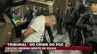 Conheça o ‘tribunal do crime’ do PCC