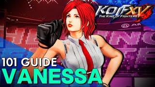 Vanessa 101 | Strategy, Combos, Overview and Pros/Cons | King Of Fighters XV Tutorial