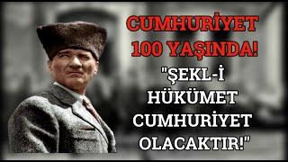 CUMHURİYET 100 YAŞINDA! - "Şekl-i Hükümet Cumhuriyet Olacaktır!" | Banu AVAR