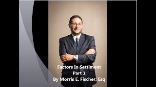 Factors in Settlement Part 1