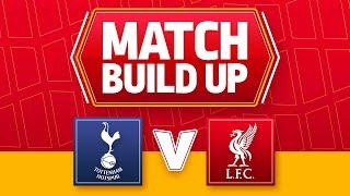 TOTTENHAM V LIVERPOOL | EFL CUP | UNCENSORED MATCH BUILD UP