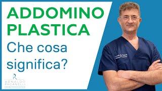 Addominoplastica che cosa significa ? - Dr Arnaldo Paganelli Chirurgo Plastico