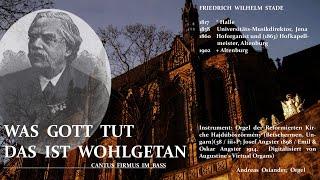 Friedrich Wilhelm Stade (1817-1902): Was Gott tut das ist wohlgetan (C.f. im Pedal)