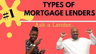 Types of Mortgage Lenders - Episode #1 Ask a Lender Series - Buying a Home in Georgia