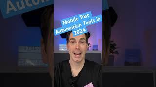 Mobile Test Automation Tools for 2024 and beyond #softwaretesting #testing