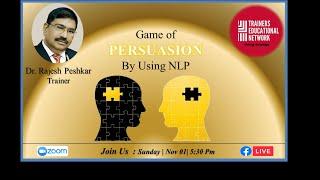 Game Of Persuasion Using NLP by Dr. Rajesh Peshkar