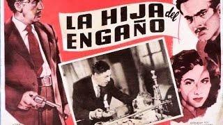 La Hija Del Engaño - Pelicula Completa by Film&Clips