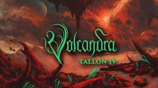 VOLCANDRA - TALLON IV