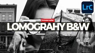 How to Create the LOMOGRAPHY B&W EARL & LADY GREY Look in Lightroom Classic Tutorial