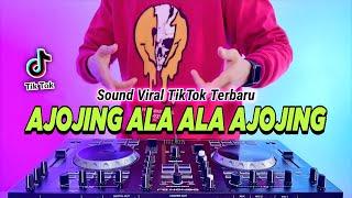 VIRAL TIKTOK ! DJ AJOJING ALA ALA AJOJING REMIX FULL BASS VIRAL TIKTOK TERBARU 2023