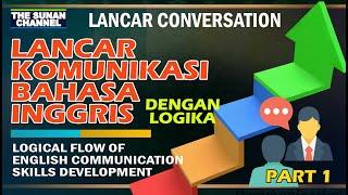 Lancar Komunikasi Bahasa Inggris dengan Logika - Logical Flow of English Communication