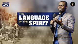 The Language Of The Spirit | Phaneroo Service 499 | Apostle Grace Lubega