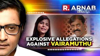 'He Molested me, many young girls': Singer Chinmayi's explosive allegations against Vairamuthu