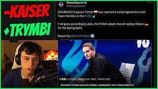 Caedrel Reacts To Trymbi Replacing Kaiser At Team Heretics