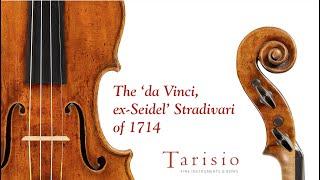 The 'da Vinci, ex-Seidel' Stradivari of 1714