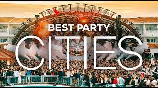 Let's Get this PARTY Started | The Best Party Cities in the World