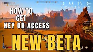 Dune Awakening - HOW TO GET KEY FOR BETA WEEKEND - Get Access To New Massive Beta Test - Dune MMO