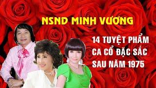 NSND Minh Vương - 12 tuyệt phẩm ca cổ đặc sắc sau năm 1975 |Thanh Kim Huệ - Lệ Thủy - Phượng Liên|