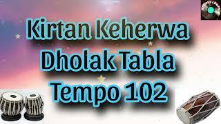 Bhajan Kirtan Rhythm Pattren | Dholak Tabla | Tempo 102| Studio Loops