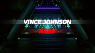 Vince Johnson - Neon