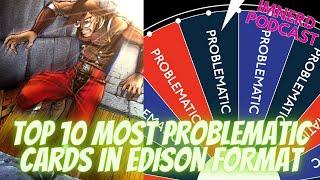 Frazier Smith's Top 10 Most Problematic Cards in Edison Format