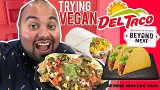 Trying Vegan Del Taco Beyond Meat Tacos, Nachos, and Burritos!