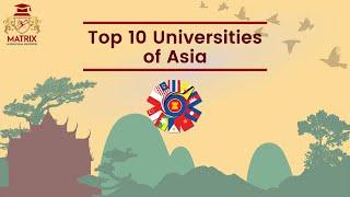 Top 10 Best Universities in Asia 2022