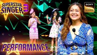 Superstar Singer S3 | 'Pardesiya' पर Miah- Diya की Perfromance Neha को लगी Bahut Sundar| Performance