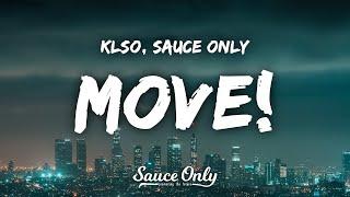 KLSO - Move! (Lyrics) w/ Sauce Only