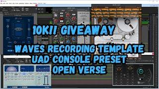 10K Subscriber GIVEAWAY / FREE PRO TOOLS TEMPLATE/ FREE UAD CONSOLE PRESET/ OPEN VERSE CHALLENGE