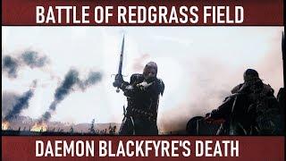 DAEMON BLACKFYRE'S DEATH l Battle of Redgrass Field Part 2 Game of Thrones Lore