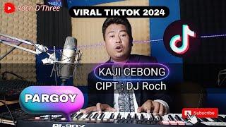 KAJI CEBONG VOC / CIPT : DJ ROCH