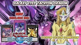 GALAXY EYES TACHYON DRAGON | Rebalance Skill Tachyon Dragon Domination | Yu-Gi-Oh! Duel Links
