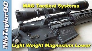 Mag Tactical Systems AR-15 Magnesium Lower - A Light Weight Alternative