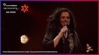 LIVE GAL COSTA - Ao vivo no Teatro Bradesco - completa (28/05/21)