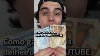 COMO GANHAR MAIS DINHEIRO COM YOUTUBE #shorts